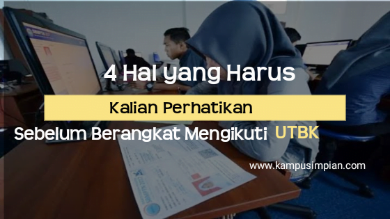 4 Hal yang Harus Kamu Perhatikan Sebelum Berangkat Mengikuti UTBK