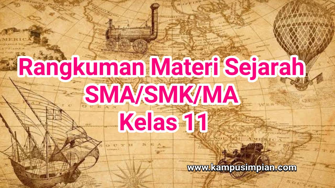 Rangkuman Materi Sejarah Lengkap  Kelas 11 SMA/SMK/MA