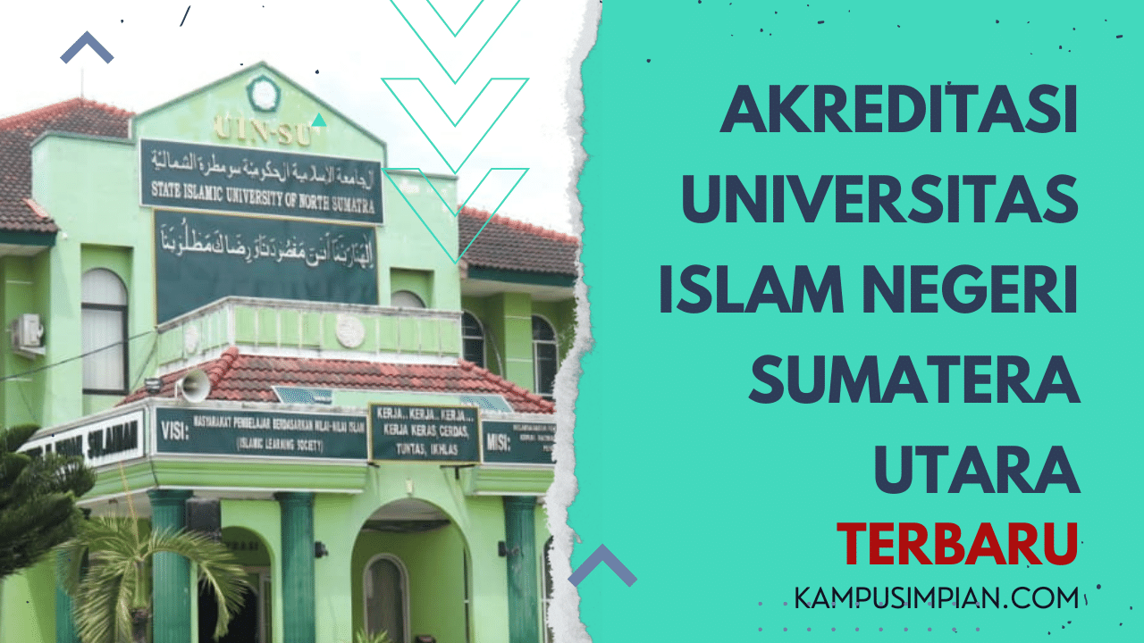 Akreditasi dan Jurusan UINSU (UIN Sumatera Utara) 2022/2023