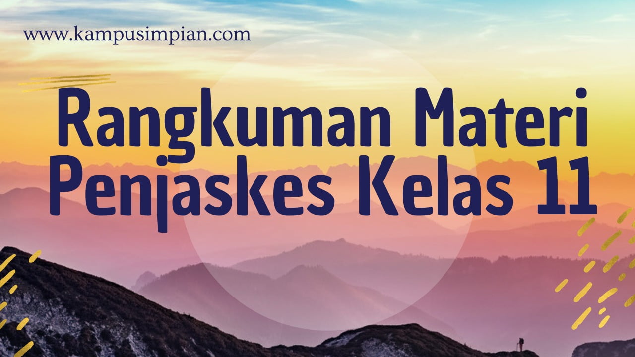 Rangkuman Materi Penjaskes Lengkap Kelas 11 SMA/SMK/MA