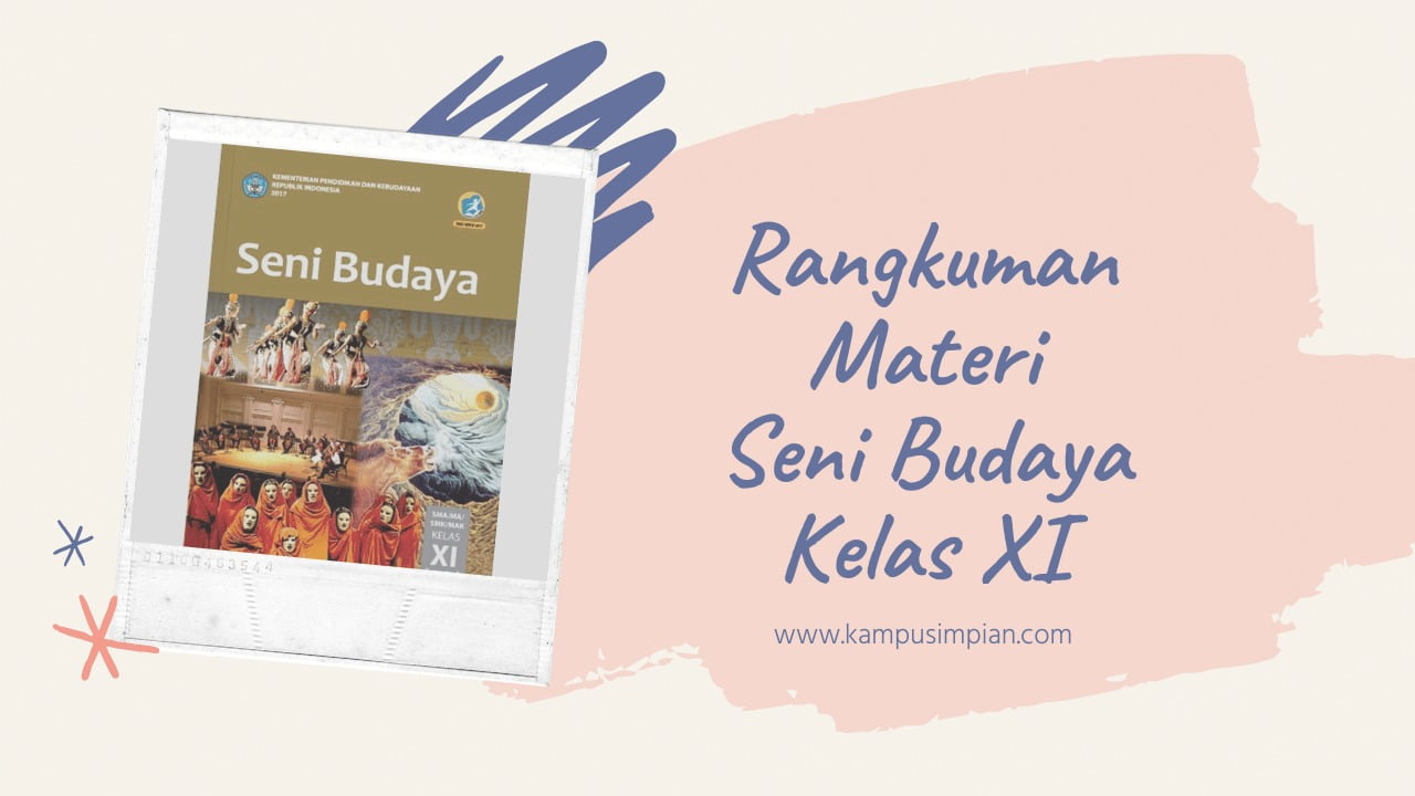 Rangkuman Materi SB (Seni Budaya) Lengkap Kelas 11 SMA/SMK/MA