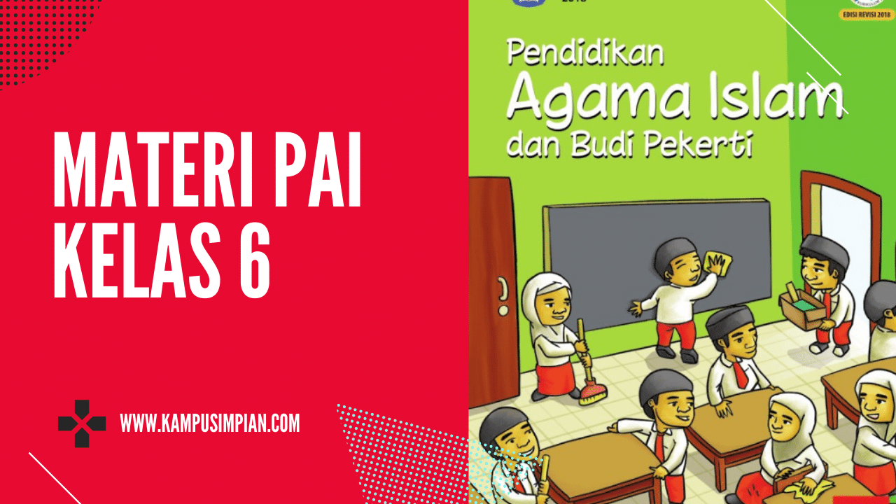 Rangkuman Materi PAI Lengkap Kelas 6 K13 Revisi Terbaru