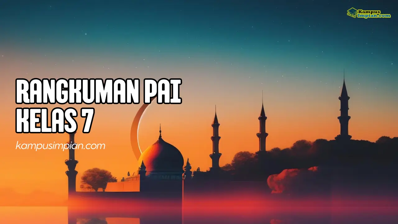 Rangkuman Materi PAI Kelas 7 Kurikulum Merdeka dan K 2013