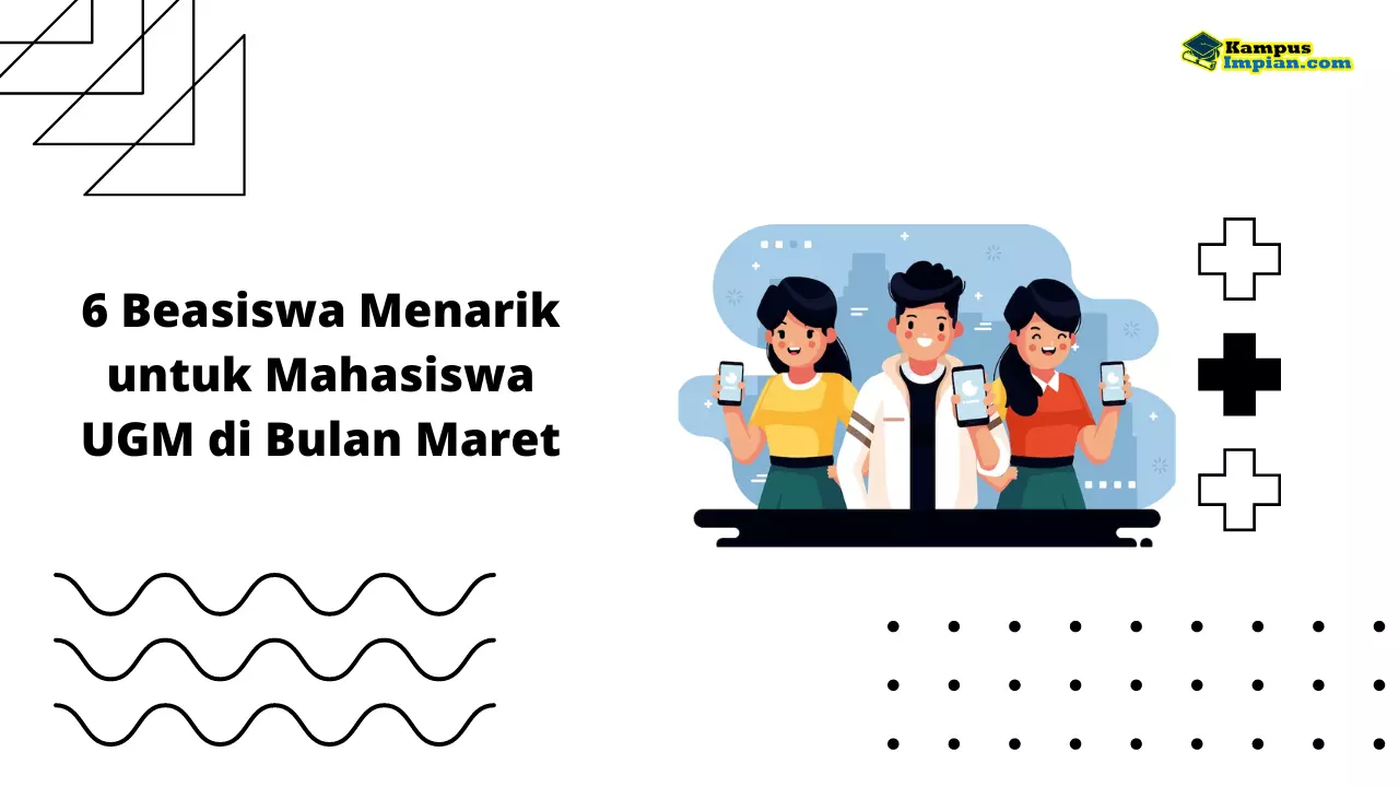 Daftar Segera! Ini 6 Beasiswa Menarik untuk Mahasiswa UGM di Bulan Maret