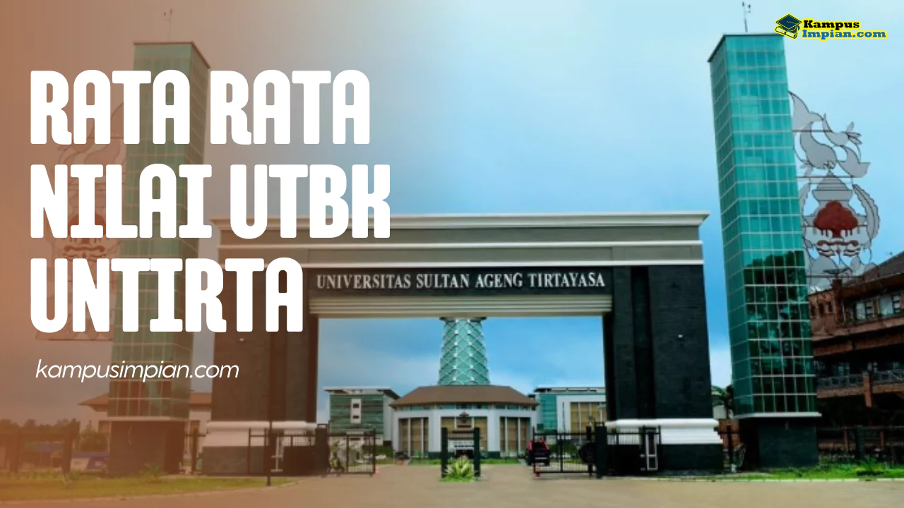Rata Rata Nilai UTBK UNTIRTA Untuk Lolos SNBT 2025