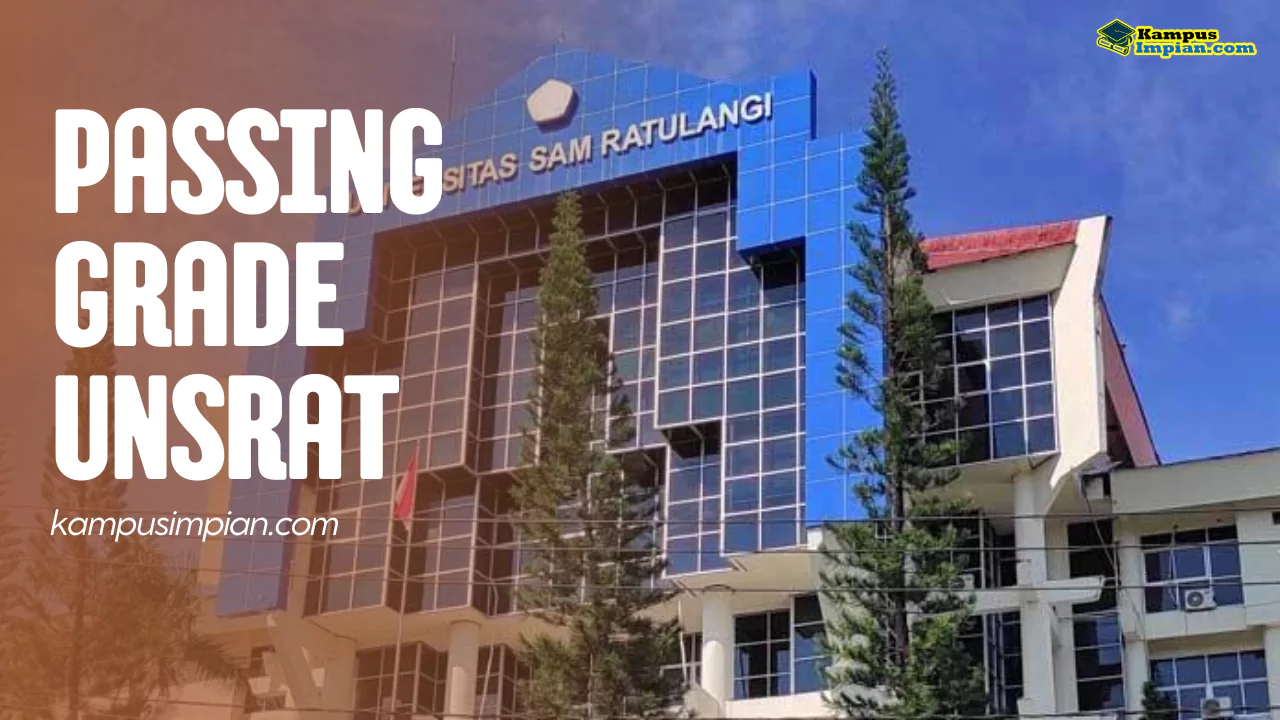 Passing Grade UNSRAT 2025/2026 + Daya Tampung