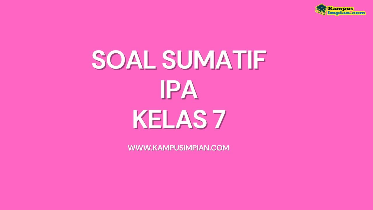 65 Soal & Jawaban Sumatif IPA Kelas 7 Semester 1 Kurikulum Merdeka