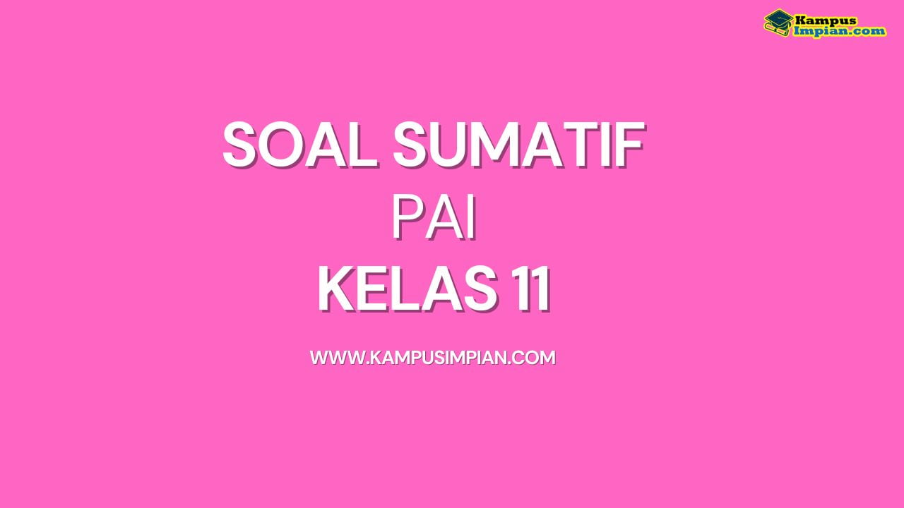 Soal Sumatif PAI Kelas 11 Semester 1 Kurikulum Merdeka