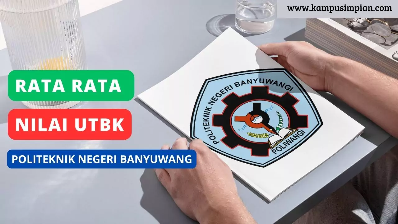 Rerata Nilai UTBK  POLIWANGI 2025, Skor Lolos SNBT 