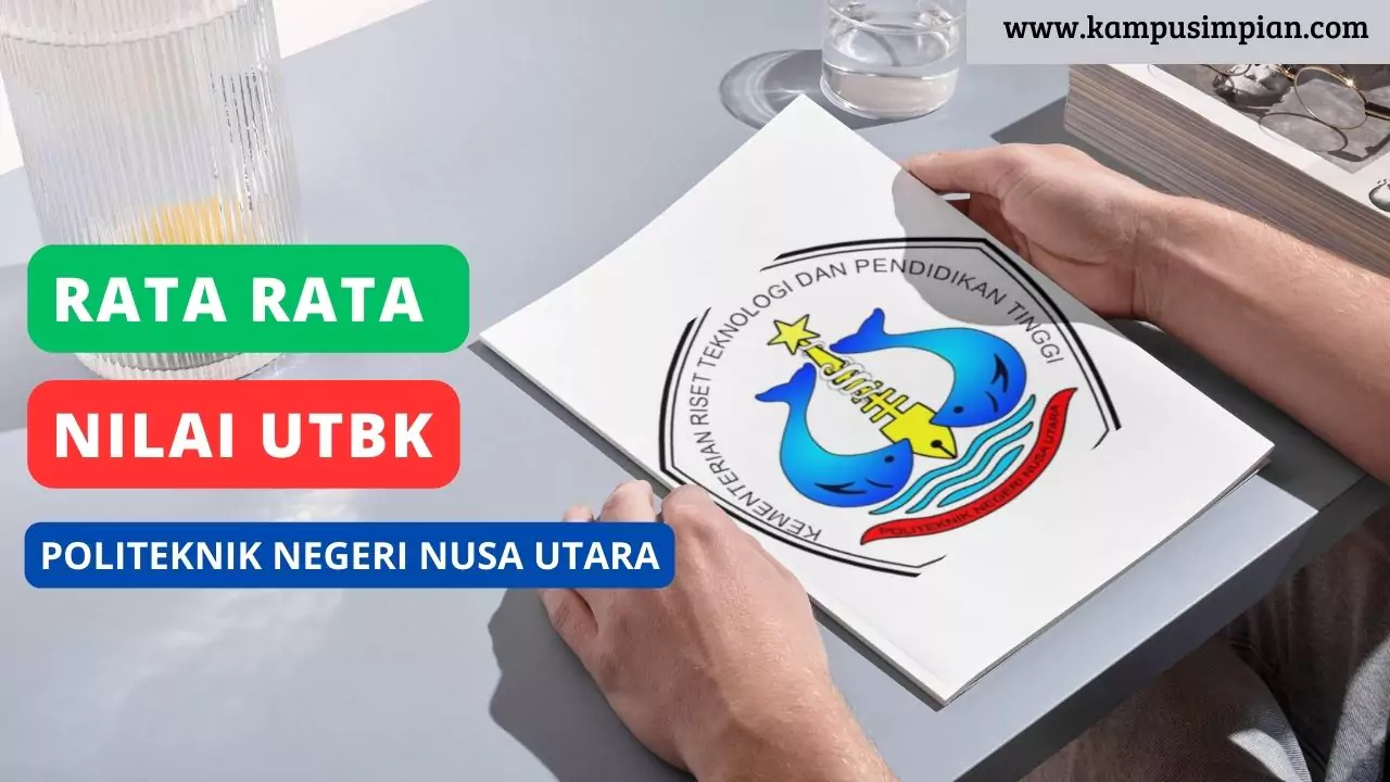 Rerata Nilai UTBK Politeknik Negeri Nusa Utara (POLNUSTAR) 2025