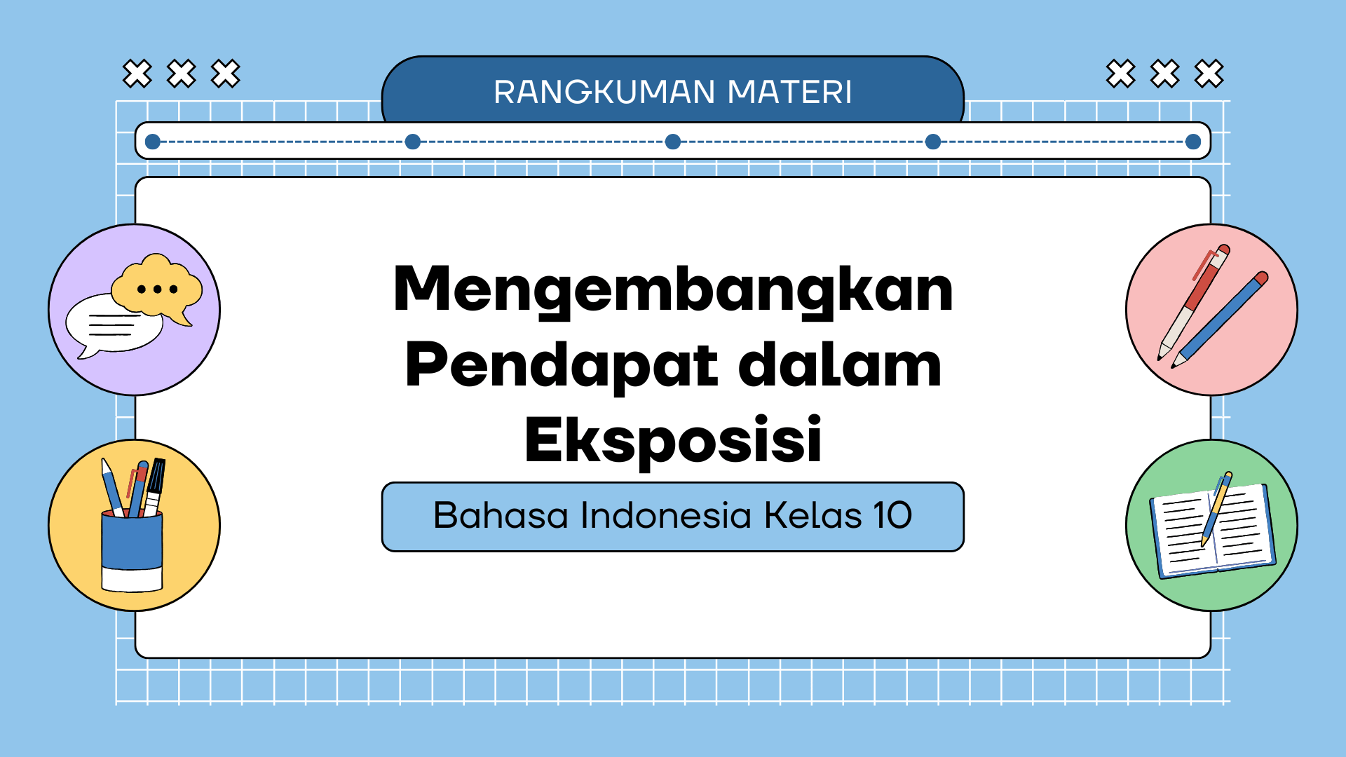 Mengembangkan Pendapat dalam Eksposisi | Bahasa Indonesia Kelas 10