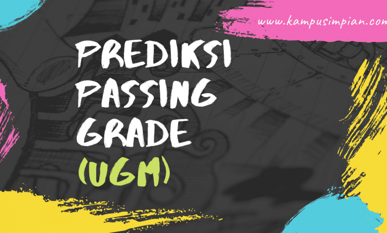 Passing Grade SNMPTN dan SBMPTN UGM
