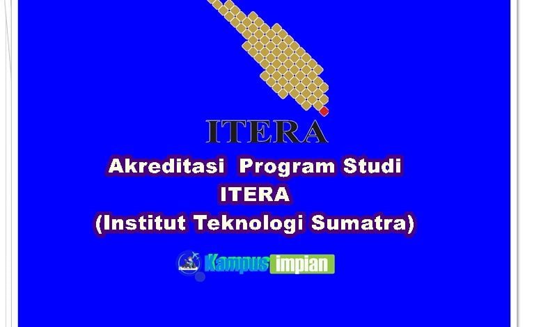 Akreditasi Jurusan Di Itera 2020 2021 Institut Teknologi Sumatra Kampusimpian Com