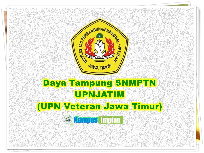 √ Daya Tampung SNMPTN UPNJATIM 2020/2021 (UPN Veteran Yogyakarta ...