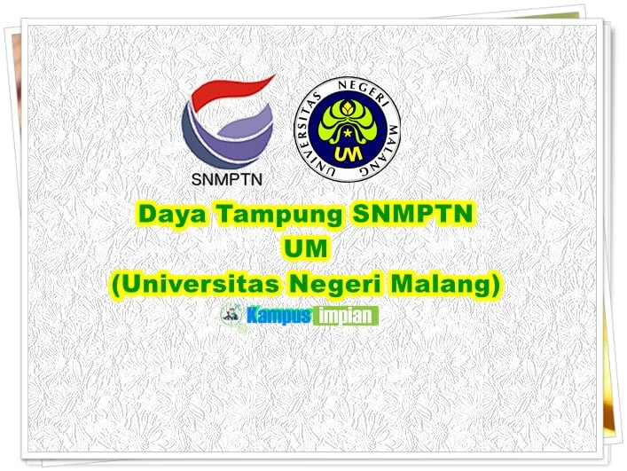 Daya Tampung Snmptn Um 2021 2022 Universitas Negeri Malang