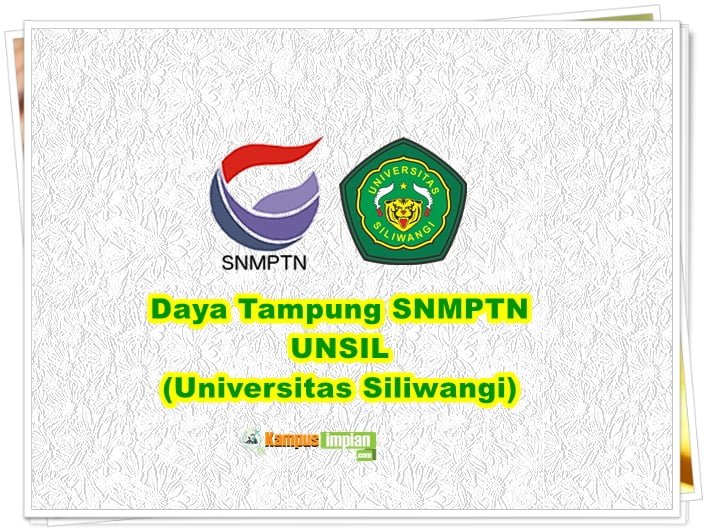 Daya Tampung SNMPTN UNSIL Terbaru 2021 2021 Universitas 