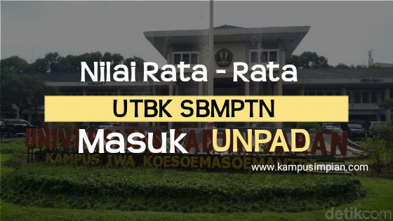 Prediksi Nilai Utbk Untuk Masuk Unpad 2020 Universitas Padjadjaran Kampusimpian Com