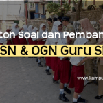 Pembahasan dan Kunci Jawaban Soal OSN dan OGN Guru SD