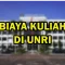 Rincian Biaya Kuliah UNRI