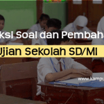 Kumpulan Soal Ujian Sekolah SD