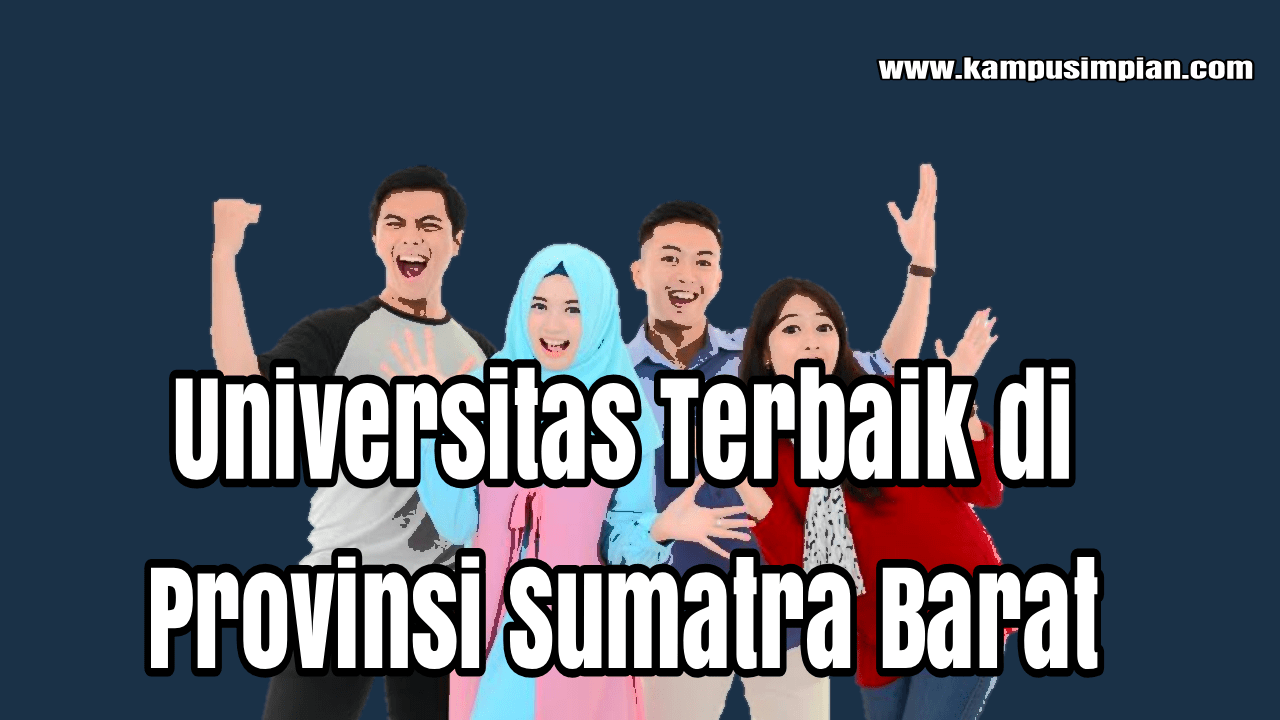 PTN dan PTS terbaik di Sumatra Barat