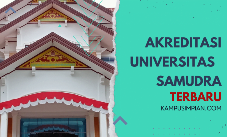 Akreditasi dan Jurusan UNSAM (Universitas Samudra)