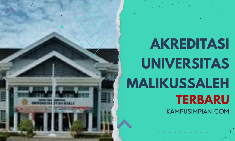 Akreditasi Terbaru Universitas Malikussaleh