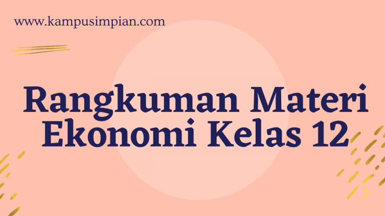 Rangkuman Materi Ekonomi Lengkap Kelas 12 SMA/SMK/MA