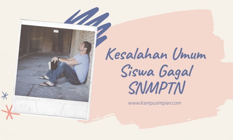 Penyebab Siswa Gagal SNMPTN