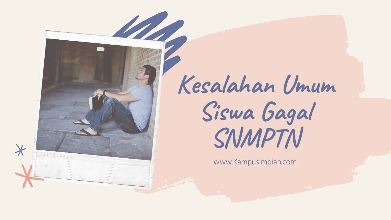 Penyebab Siswa Gagal SNMPTN