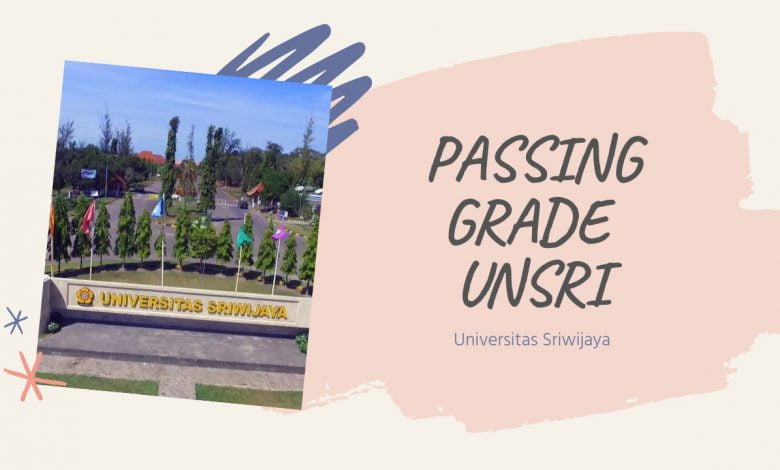 Daftar Passing Grade dan Nilai UTBK UNSRI