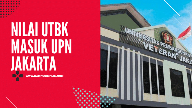 Nilai UTBK untuk Lolos SBMPTN UPN Jakarta