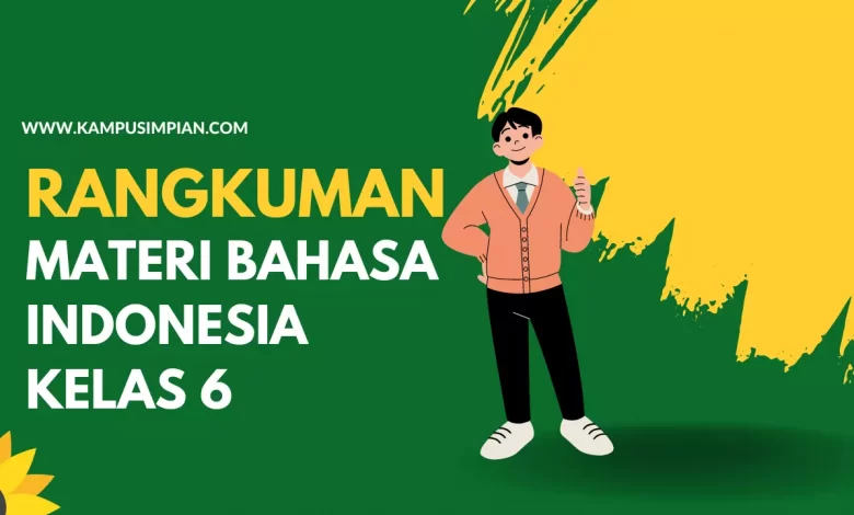 Rangkuman Materi Lengkap Bahasa Indonesia Kelas 6