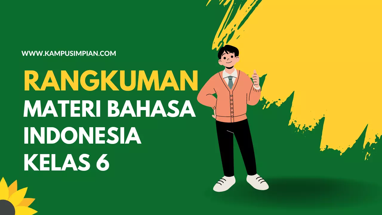 Rangkuman Materi Lengkap Bahasa Indonesia Kelas 6