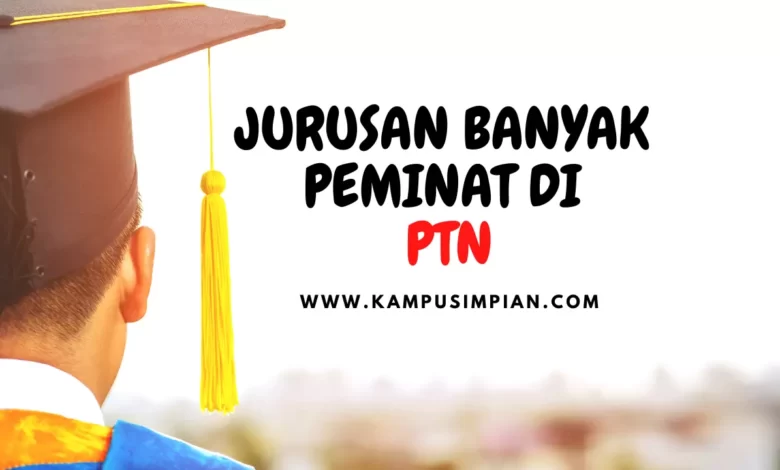 Jurusan Banyak Peminat di PTN