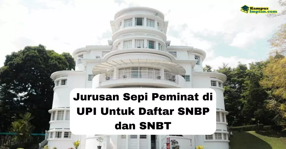 jurusan sepi peminat di upi untuk daftar snbp dan snbt 65b9204d7e2c5