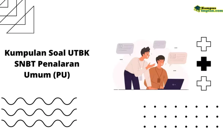 Kumpulan Soal UTBK SNBT Penalaran Umum (PU)