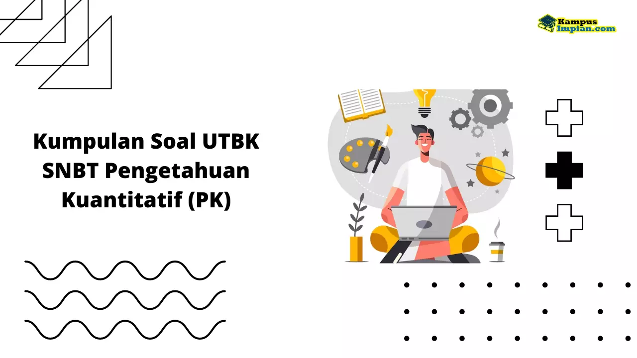 Kumpulan Soal UTBK SNBT Pengetahuan Kuantitatif PK