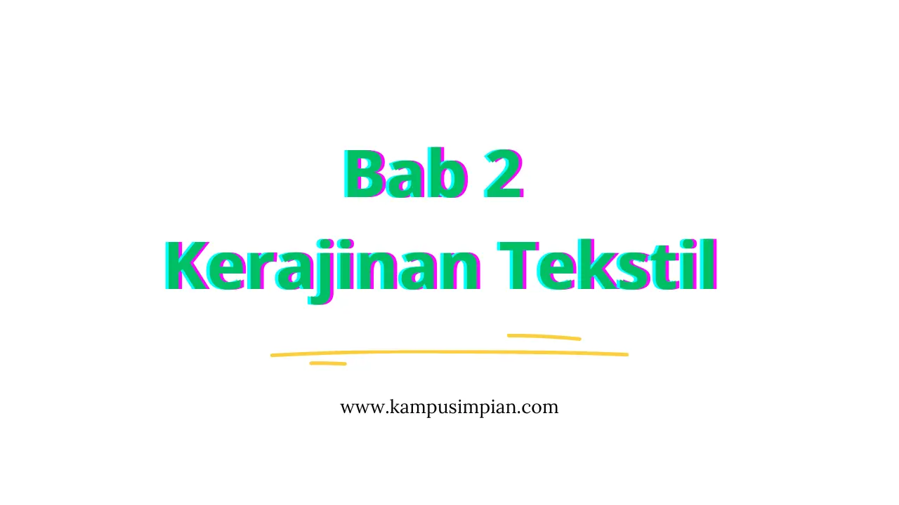 Bab 2 Kerajinan Tekstil