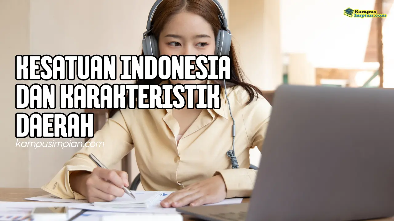 Kesatuan Indonesia dan Karakteristik Daerah 1