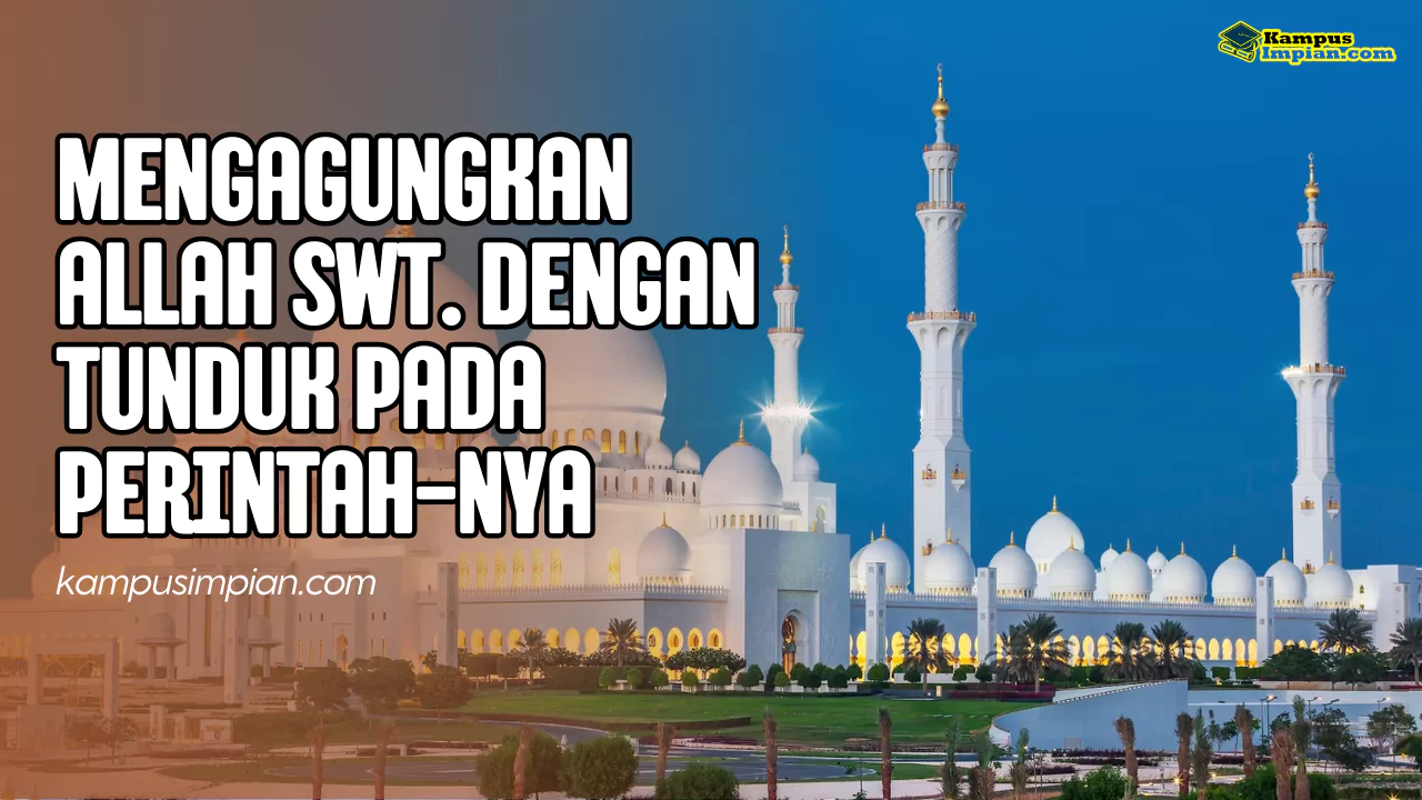 mengagungkan allah swt dengan tunduk pada perintah nya 64ecab449fa5b