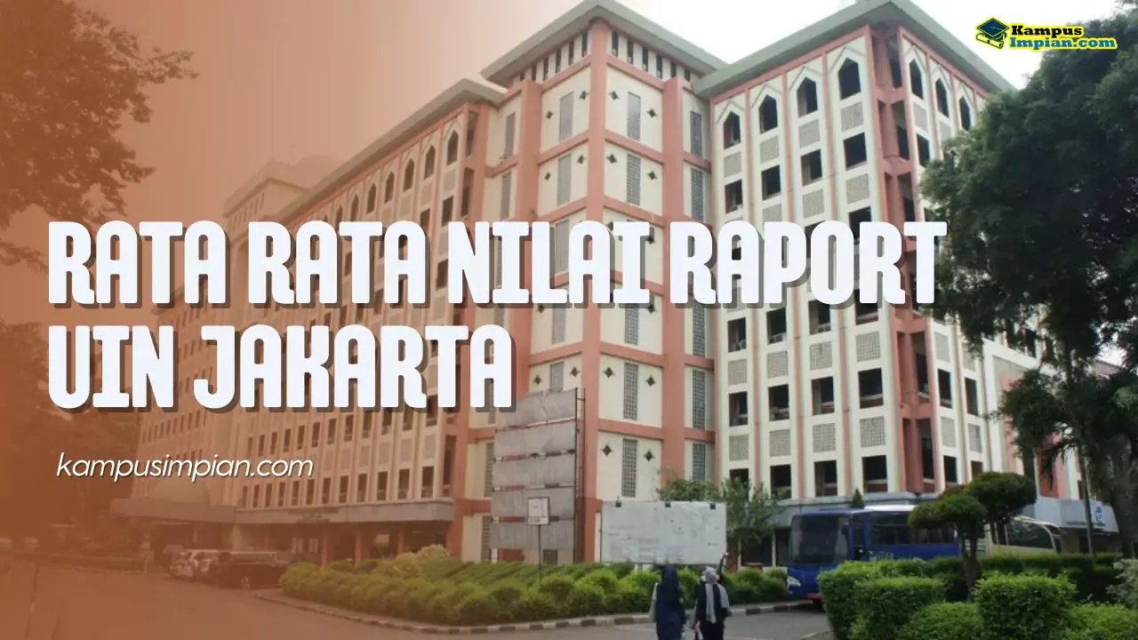 Rata Rata Nilai Raport SNBP Masuk UIN Syarif Hidayatullah Jakarta 2024